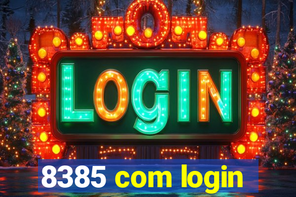 8385 com login